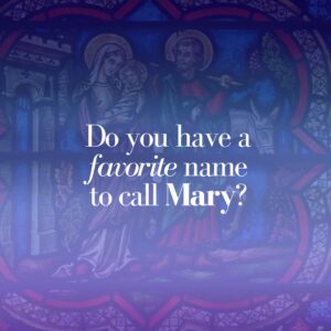 Favorite name for Mary?
