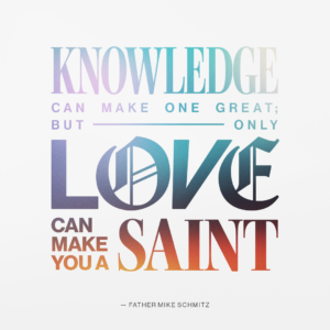 Love can make you a saint
