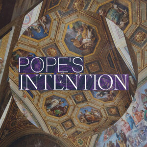 Pope’s Intention