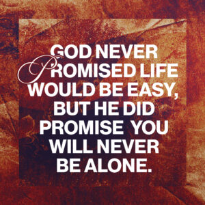 You will never be alone