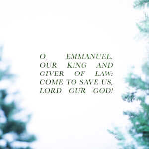 O Emmanuel…