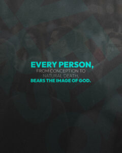 Every person bears the image of God