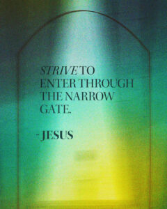 The narrow gate