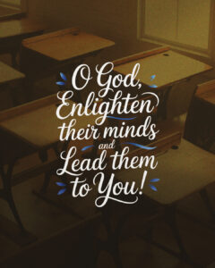 Prayers for all children and teachers preparing to go back to school