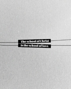 The school of Christ