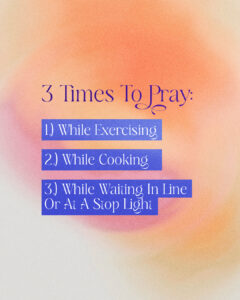 3 Times To Pray