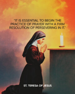 It is essential to begin the practice of prayer