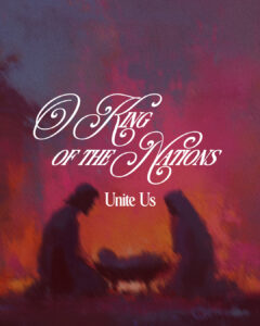 O King of the Nations, Unite Us