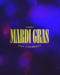 Happy Mardi Gras (Fat Tuesday)