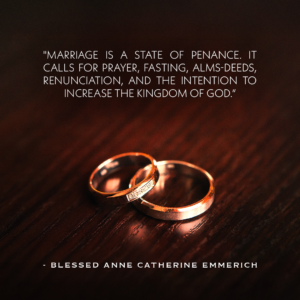 Marriage is a state of penance.